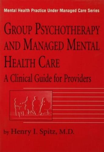 Group Psychotherapy And Managed Mental Health Care