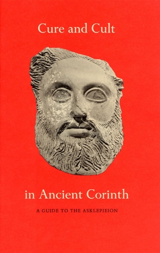 Cure and Cult in Ancient Corinth
