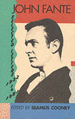 John Fante Selected Letters 1932-1977