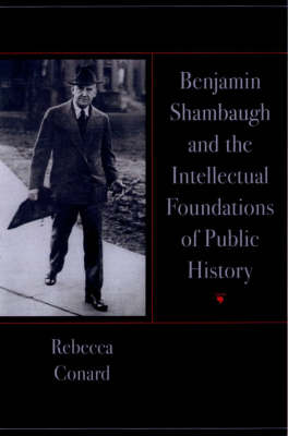 Benjamin Shambaugh and the Intellectual Foundations of Public History