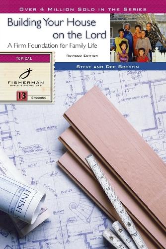 Building your House on the Lord