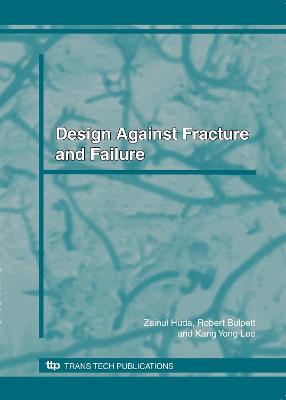 DESIGN AGAINST FRACTURE AND FAILURE