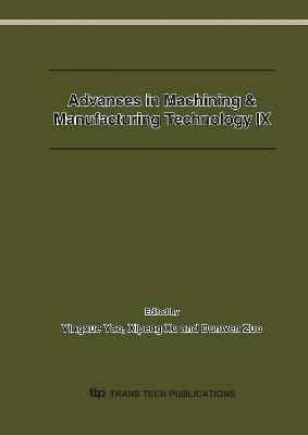 Advances in Machining & Manufacturing Technology IX