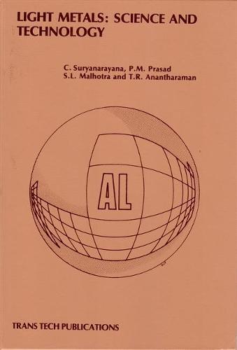 Light Metals: Science and Technology