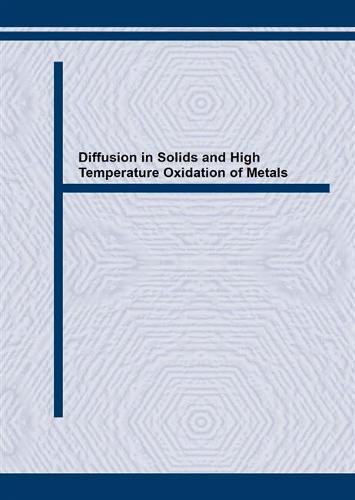 Diffusion in Solids and High Temperature Oxidation of Metals