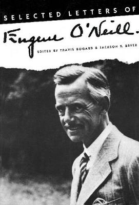 Selected Letters of Eugene O'Neill