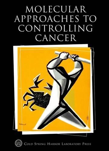 Molecular Approaches to Controlling Cancer