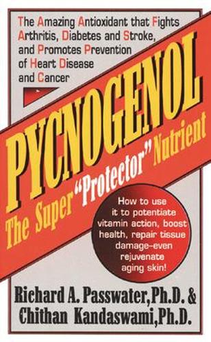Pycnogenol: The Super Protector Nutrient