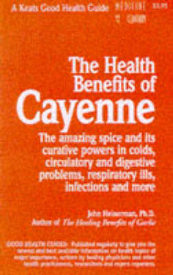 The Health Benefits of Cayenne