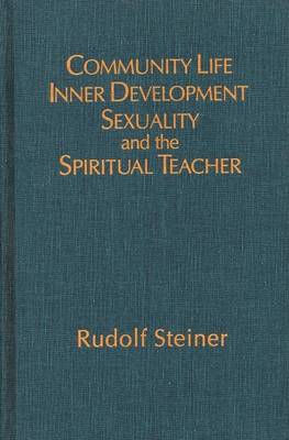 Community Life, Inner Development, Sexuality and the Spiritual Teacher