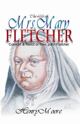 The Life of Mrs. Mary Fletcher