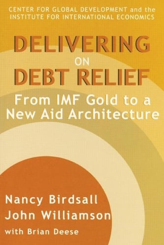 Delivering on Debt Relief – From IMF Gold to a New Aid Architecture