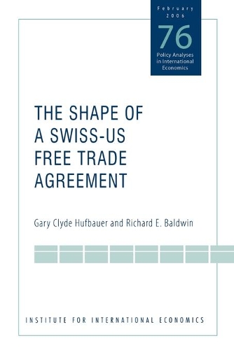 The Shape of a Swiss–US Free Trade Agreement
