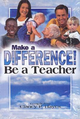 Make a Difference! Be a Teacher Student Guide