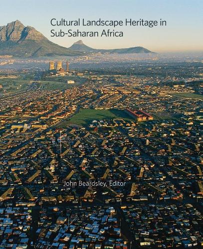 Cultural Landscape Heritage in Sub-Saharan Africa