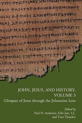 John, Jesus, and History, Volume 3