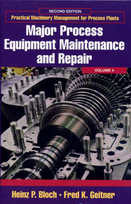 Major Process Equipment Maintenance and Repair Volume 4