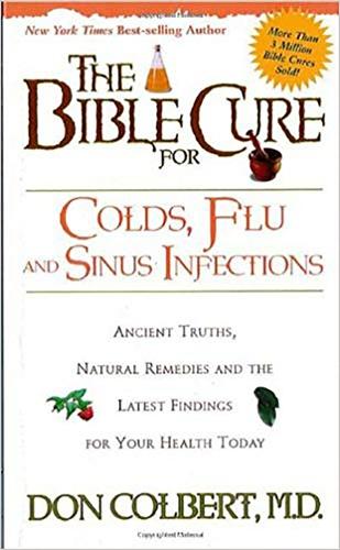 The Bible Cure for Cold, Flu, and Sinus Infections