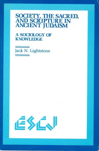 Society, the Sacred and Scripture in Ancient Judaism