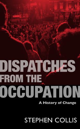 Dispatches from the Occupation