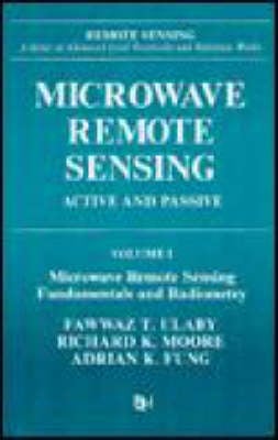 Microwave Remote Sensing: Fundamentals and Radiometry v. 1