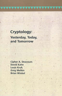 Cryptology Yesterday, Today and Tomorrow