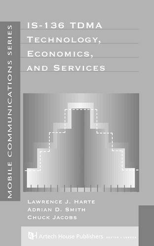 IS-136 TDMA Technology Economics and Services