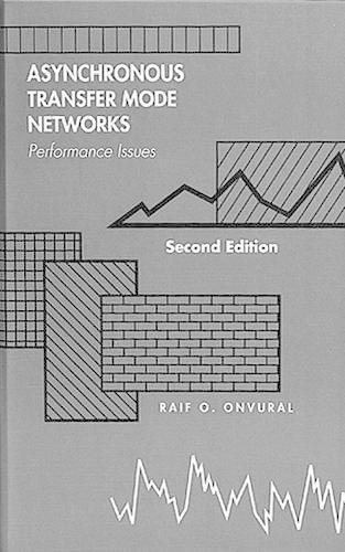Asynchronous Transfer Mode Networks: Performance Issues, Second Edition