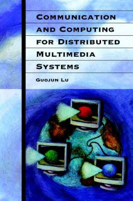 Communication and Computing for Distributed Multimedia Systems