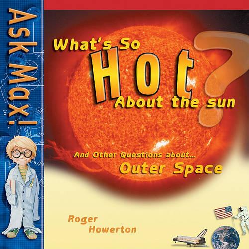 What's So Hot about the Sun