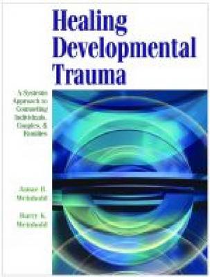Healing Developmental Trauma