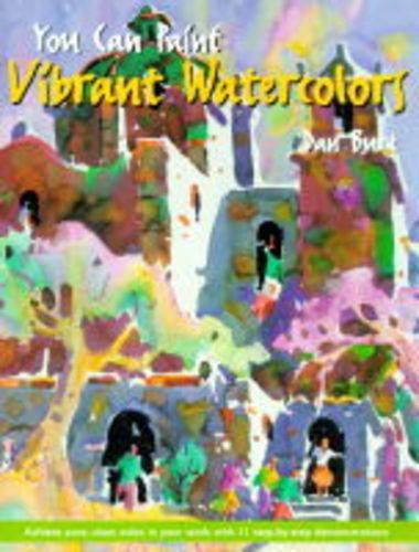 You Can Paint Vibrant Watercolours