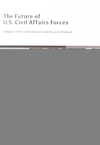The Future of U.S. Civil Affairs Forces