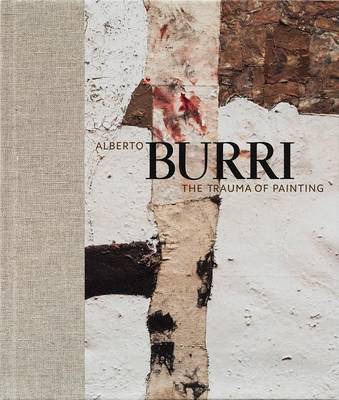 Alberto Burri: The Trauma of Painting