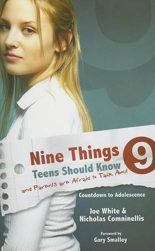 Nine Things Teens Should Know and Parents Are Afraid to Talk about