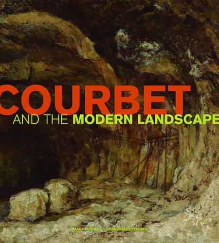 Courbet and the Modern Landscape