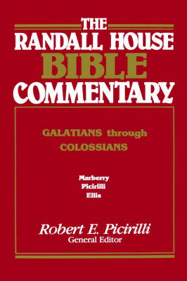 The Randall House Bible Commentary: Galatians Through Colossians