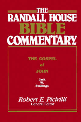 The Randall House Bible Commentary: The Gospel of John
