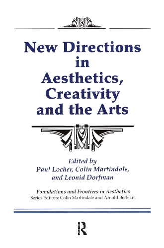 New Directions in Aesthetics, Creativity and the Arts