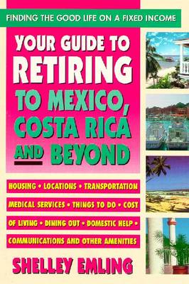 Your Guide to Retiring to Mexico, Costa Rica and Beyond