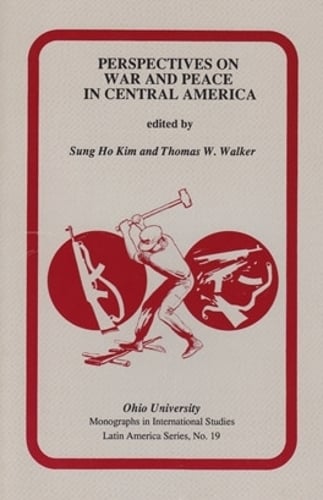 Perspectives on War and Peace in Central America