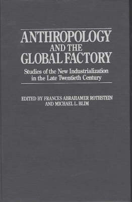 Anthropology and the Global Factory