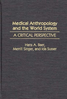 Medical Anthropology and the World System