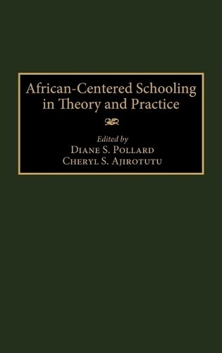 African-Centered Schooling in Theory and Practice