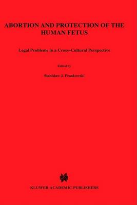 Abortion and Protection of the Human Foetus