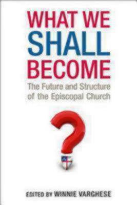 What We Shall Become