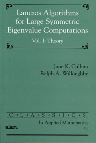 Lanczos Algorithms for Large Symmetric Eigenvalue Computations, Volume I