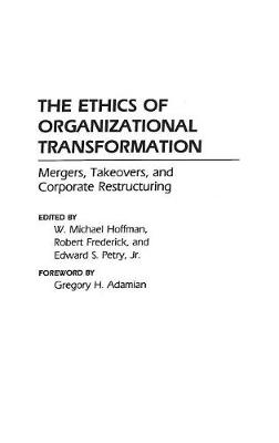 The Ethics of Organizational Transformation