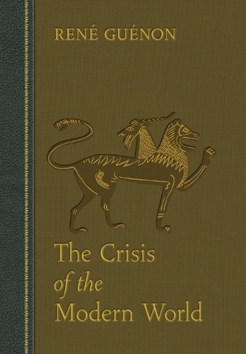 The Crisis of the Modern World