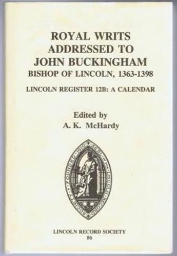 Royal Writs addressed to John Buckingham, Bishop of Lincoln, 1363-1398